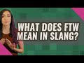 What does FTW mean in slang?