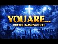 YOU ARE… (The 100 Names of God) [Atmosphere Version]
