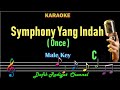 Symphony yang indah (Karaoke) Once Mekel Nada Pria/Cowok Male Low Key C /Simponi yang indah