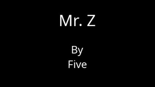 Five – Mr. Z (Karaoke)