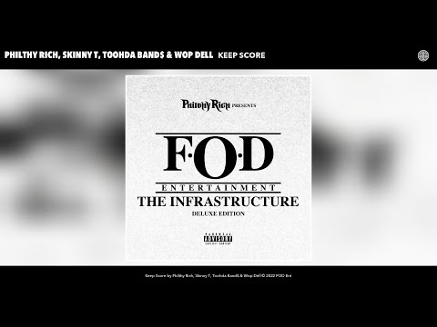 Philthy Rich, Skinny T, Toohda Band$ & Wop Dell - Keep Score (Official Audio)