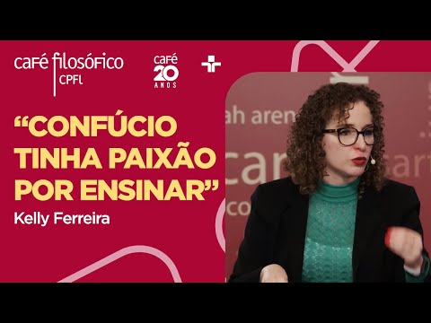 Quem foi o filósofo CHINÊS CONFÚCIO? Dra. Kelly Ferreira explica no CAFÉ FILOSÓFICO
