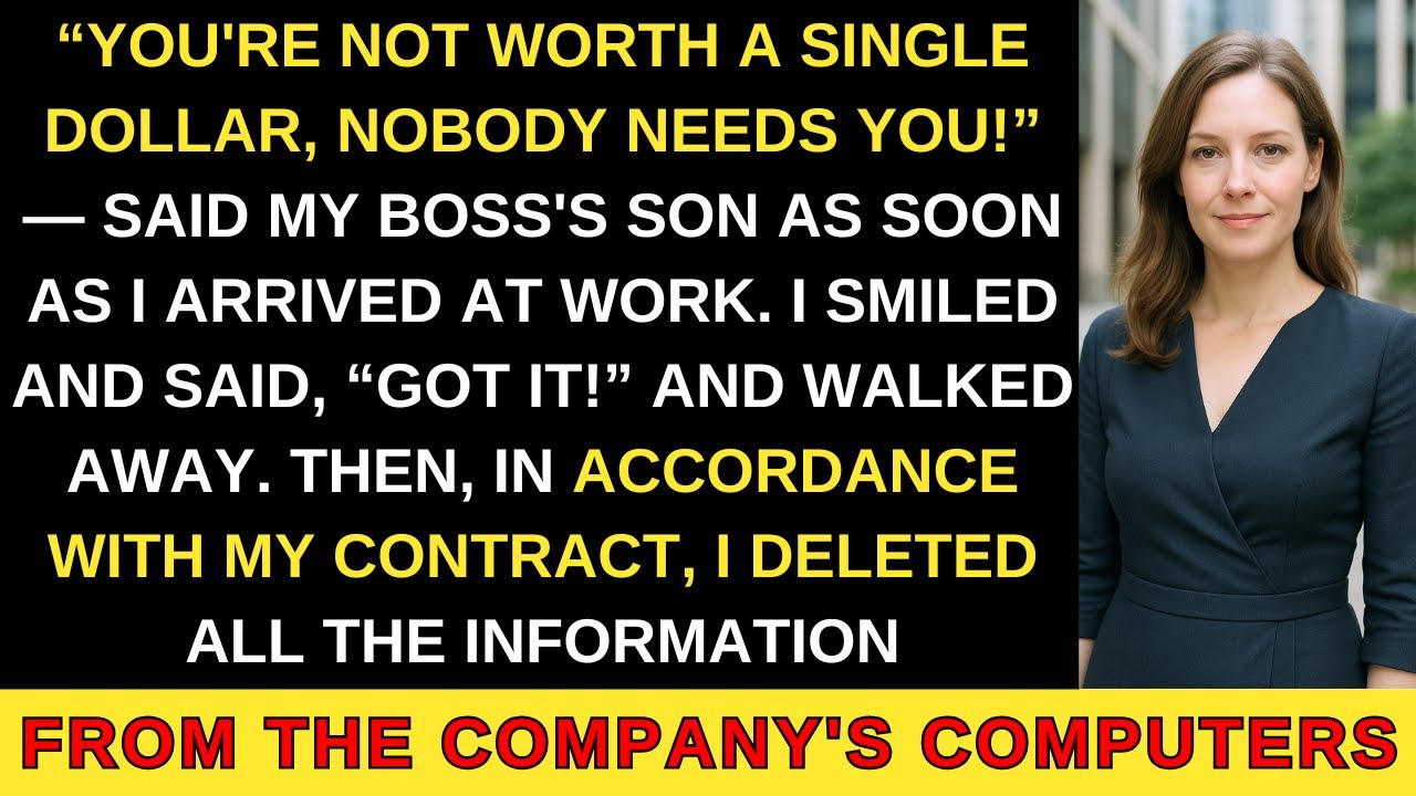 “You're Not Worth A Single Dollar, Nobody Needs You!” — Said My Boss's Son. I Smiled And Walked Away