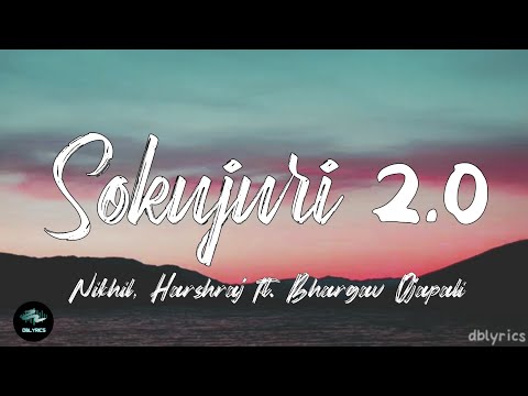 Nikhil, Harshraj - SOKUJURI 2.0 ( ft. Bhargav Ojapali ) | Prasant Das [ Unofficial Lyrics Video ]