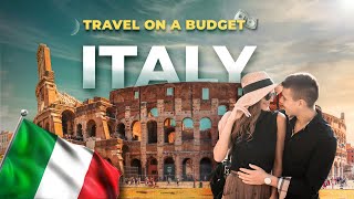 Italy Budget Travel Tips | Best Places To Visit In Italy | Book Flight & Hotels Cheaper | Full Guide