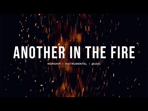 Another in the fire - Hillsong UNITED | Maverick City | Instrumental Worship |