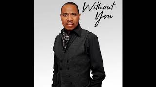 (   "Without You" )    Freddie Jackson