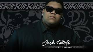 Josh Tatofi - Ku'u Leo Aloha (Audio)
