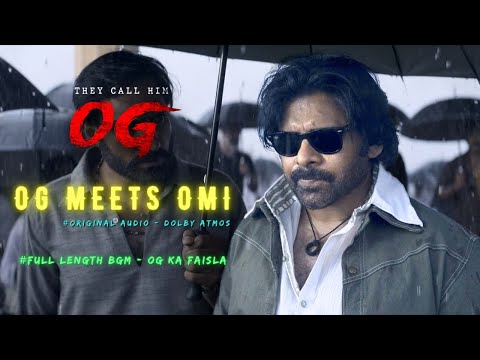 OG - OG Meets OMI BGM | Full Length | Dolby ATMOS | Pawan kalyan | Sujeeth | Thaman S | 4K