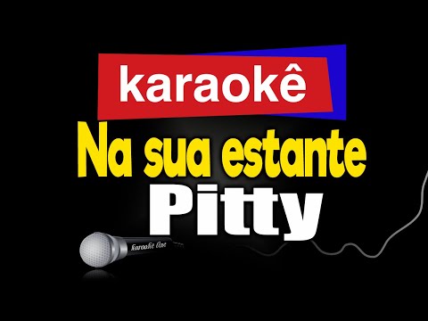 Karaokê - Na sua estante - Pitty 🎤