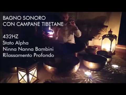 Bagno Sonoro con Campane Tibetane - Ninna Nanna - Rilassamento Profondo - 432HZ -