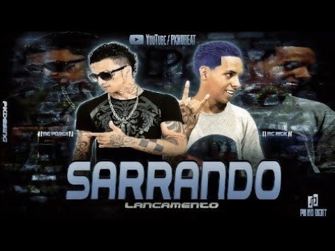 MC Porck Feat MC Rick - SARRANDO ( PK No Beat )
