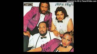 05. Mtume - Your Love's Too Good (To Spread Around)