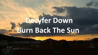 Decyfer Down  Burn Back The Sun (Letra en Español)