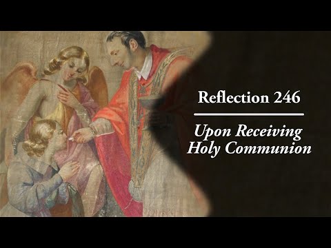 Reflection 246: Upon Receiving Holy Communion