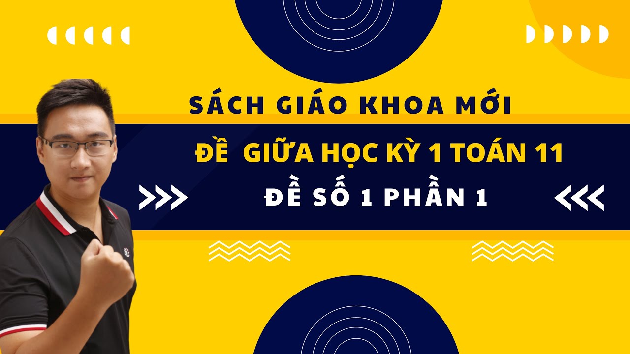 ĐỀ THI THỬ GIỮA HK1 (ĐỀ SỐ 1) THẦY GIANG