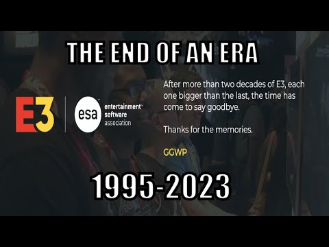 E3 is Gone Forever