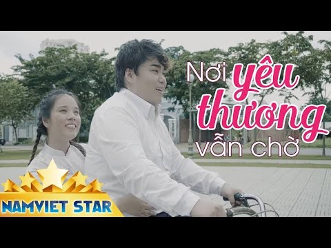 Nơi yêu thương vẫn chờ - Nguyễn Đình Vũ