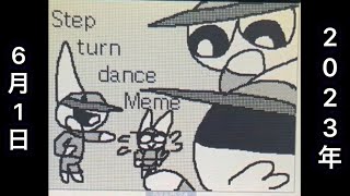 Step turn dance Meme【うごメモ】