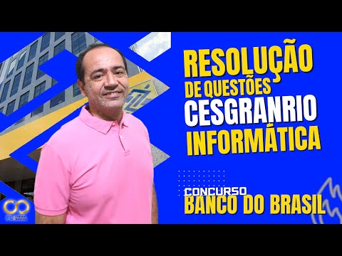 Informática - Resolução de Questões da Cesgranrio - concurso Banco do Brasil #bancodobrasil2023