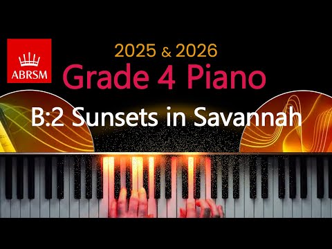 ABRSM 2025 & 2026 - Grade 4 Piano Exam - B:2 ~ Sunsets in Savannah ~ Randall Hartsell