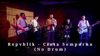Download lagu Repvblik - Cinta Sempurna (No Drum) mp3