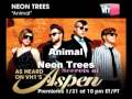 Animal- Neon Trees (lyrics) 