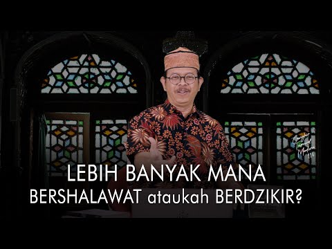 Cangkir Tasawuf Modern eps. 116 - LEBIH BANYAK MANA BERSHALAWAT ataukah BERDZIKIR