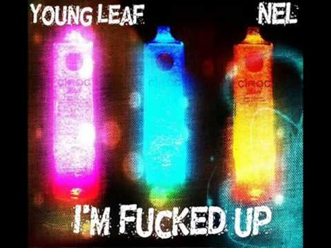 NEL - I'm Fucked Up (ft. Young Leaf)