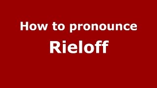 How to pronounce Rieloff