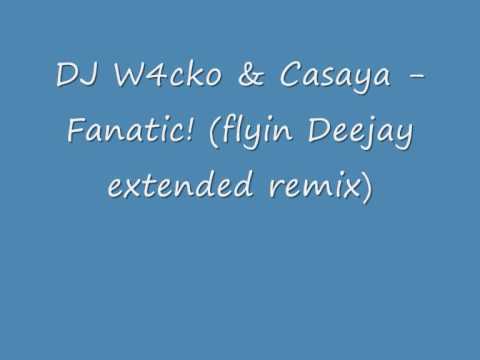DJ W4cko & Casaya - Fanatic! (ton G.I. remix)