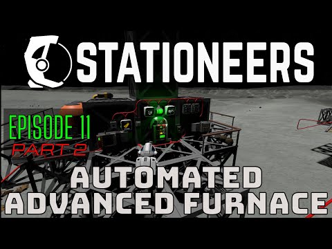 Stationeers 2025 - New Player Tutorial Guide - Episode 11 Part 2: Advanced Furnace Assembly