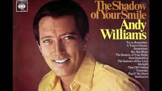 Andy Williams　The Shadow of Your Smile