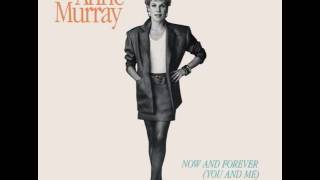 Anne Murray - Now And Forever (You And Me)