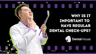 Reasons Why Is It Important to Have Regular Dental Check-ups