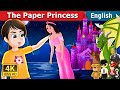The Paper Princess Story | Stories for Teenagers | @EnglishFairyTales