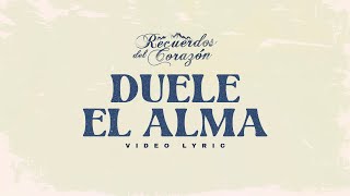 Corazón Serrano - Duele El Alma - Recuerdos Del Corazón Vol. 1