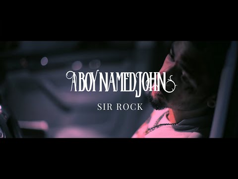 A Boy Named John - Sir Rock (Official Music Video)