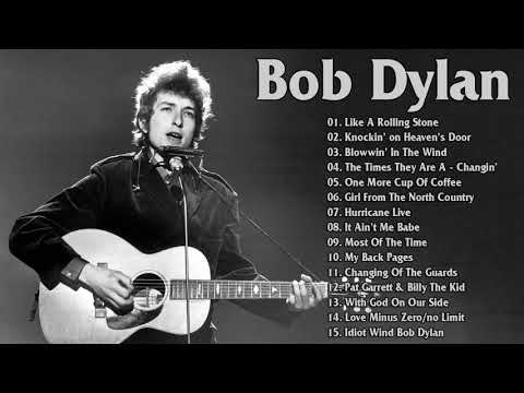 Best of Bob Dylan - Bob Dylan Greatest Hits Full Album