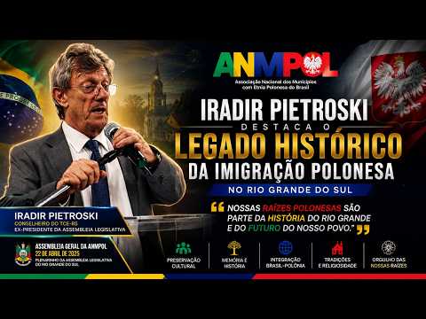 Conselheiro Iradir Pietroski destaca legado histórico da imigração polonesa no Rio Grande do Sul
