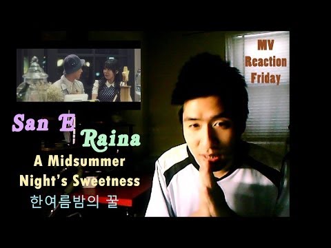 San E & Raina - A Midsummer Night's Sweetness (한여름밤의 꿀) (MV Reaction Friday)