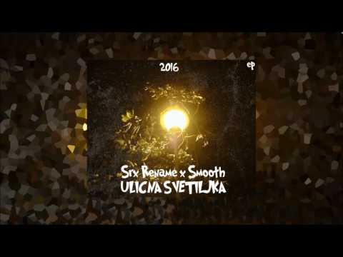 Srx Rename x Smooth - Ulicna Svetiljka EP (Full Album 2016)