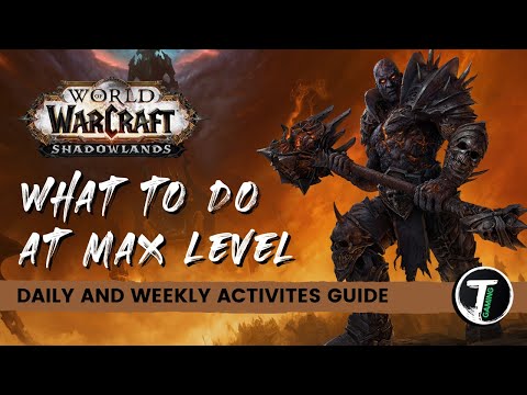 What to do at Level 60 Shadowlands Daily/Weekly Guide | WoW Shadowlands