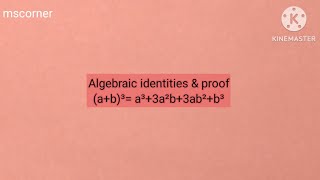 Algebraic identity (a+b)³=a³+3a²b+3ab²+b³ with proof