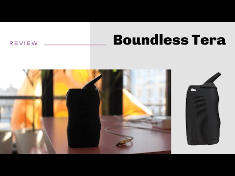 Boundless Tera Vaporizer Review - short & sweet