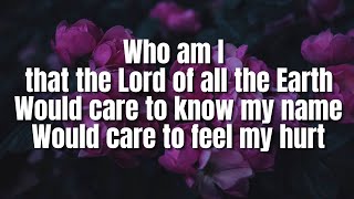 Video thumbnail of "Who Am I | Casting Crowns"