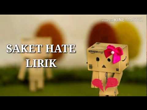Lirik lagu "SAKET HATE" ACEH Terbaru