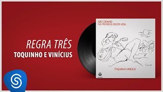 Vinicius de Moraes e Toquinho - Regra Três (São Demais Os Perigos Dessa Vida) [Áudio Oficial]