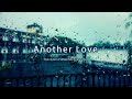 Another love -- Tom Odell ( Piano 1 hour )