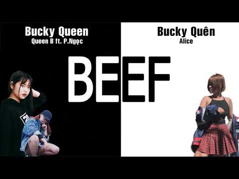 (2018) Battle : Bucky Queen - Queen B ft. P.Ngọc & Bucky Quên - Alice
